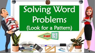 Solving Word Problems-Part 3| Look for a Pattern