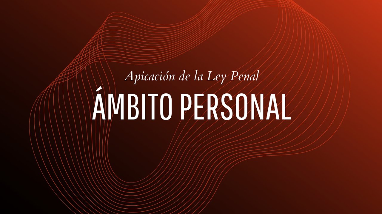 Ámbito personal de aplicación ley penal - YouTube