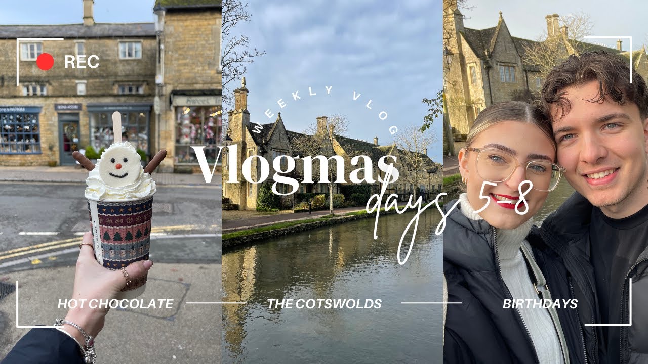 VLOGMAS DAY 5-8 | Christmas in the Cotswolds 🎄