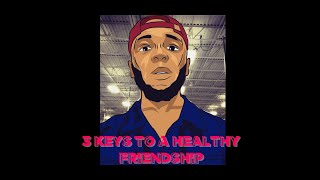 3 Keys to a Successful Friendship