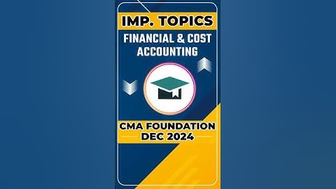 Most Important Topics Financial & Cost Accounting | CMA Foundation Dec 24 | #shorts