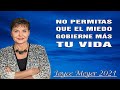 Joyce Meyer 2021 - No Permitas Que El Miedo Gobierne Más Tu Vida