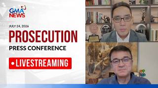 LIVE - House prosecution team press conference (July 24, 2026) - Replay | GMA News