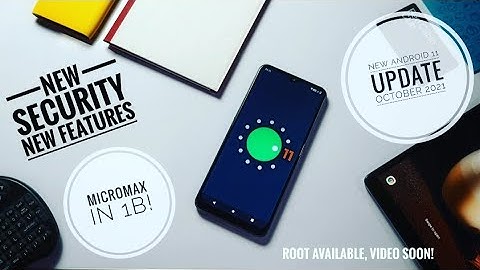 Android 11 Micromax IN 1B: Latest Update Oct 2021 Bring New Features