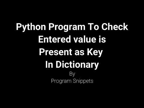 Python Program To Check Entered Value Is Present as Key in Dictionary