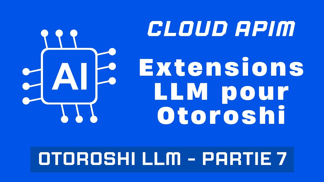 🚀 Cloud APIM - Découvrez les plugins Otoroshi AI LLM : Générer des ...