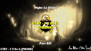 Download Lagu GTR7 - I' ll Do It (PHONK) 821 MP3 Download Lagu GTR7 - I' ll Do It (PHONK) 821 MP3