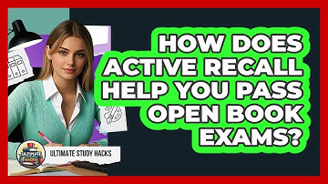 How Does Active Recall Help You Pass Open Book Exams? - Ultimate Study Hacks
