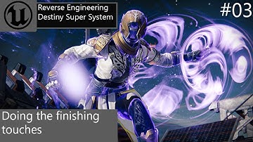 ► How To Create The Destiny Super System - Part 3 | #03 Unreal Engine 4 Tutorials
