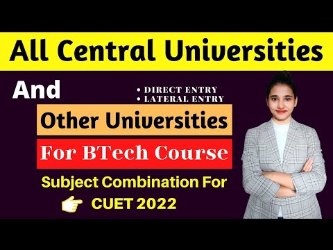 BTech CUET 2022, All Central Universities for BTech, BTech in CUET Eligibility, Subject Combination