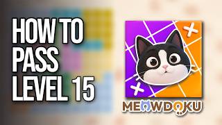 How To Pass Level 15 on Meowdoku (Walktrough)