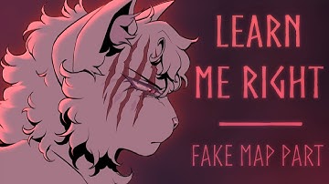 Learn Me Right - Fake MAP part