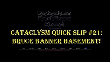 Cataclysm Quick Slip #21 - Bruce Banner Basement