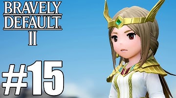 Bravely Default 2 Gameplay Walkthrough Part 15