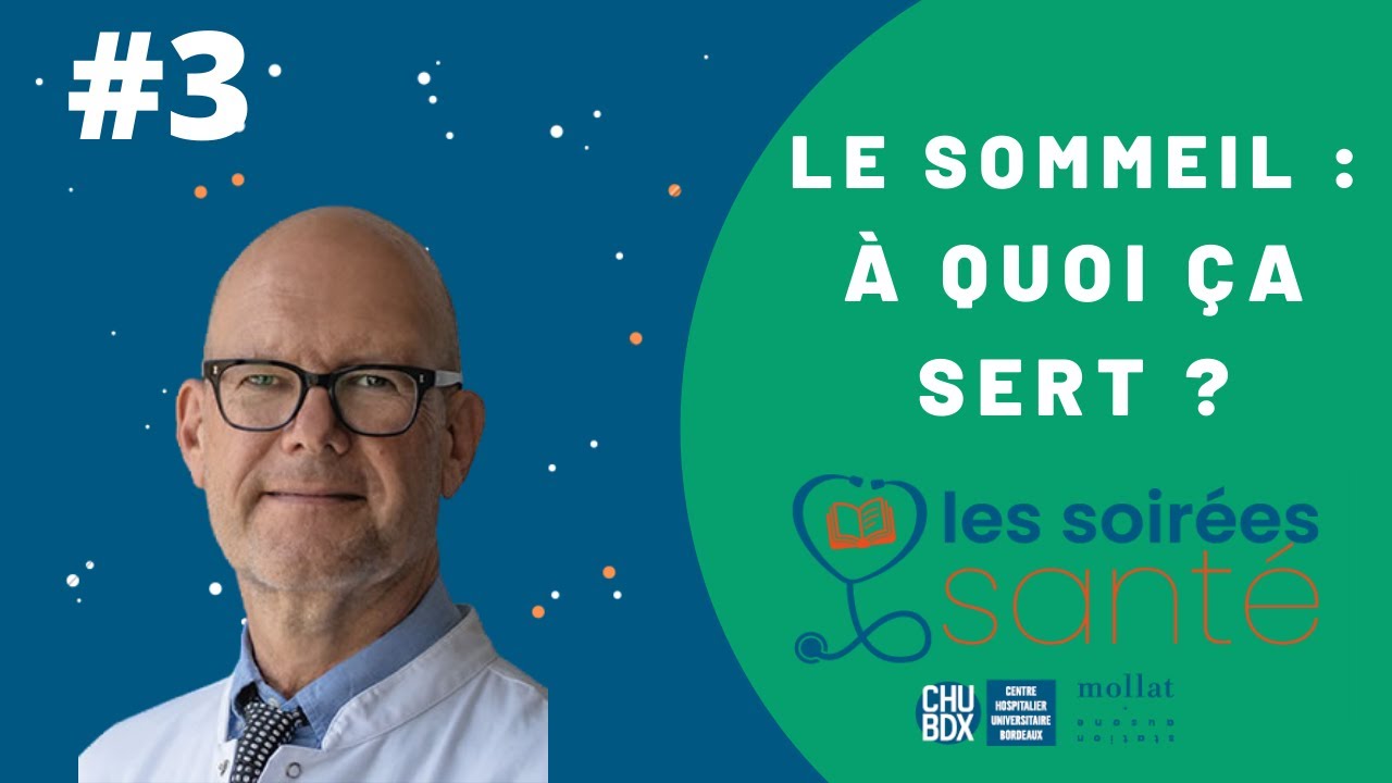 Soirée Santé #3 - Le sommeil / Pr Pierre Philip
