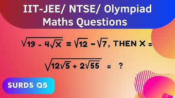 IIT-JEE/ NTSE/ Olympiad Maths Questions | Exam Style Questions | Surds Part 5 #iit #iitjee #olympiad