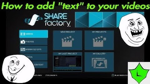 SHAREfactory how to add text to video clips.