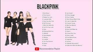 [KOR] BLACKPINK | FULL ALBUM TOP HITS PLAYLIST POPULER CONCERT