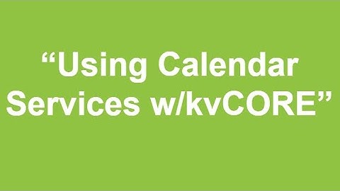 Using Calendar Services w kvCORE