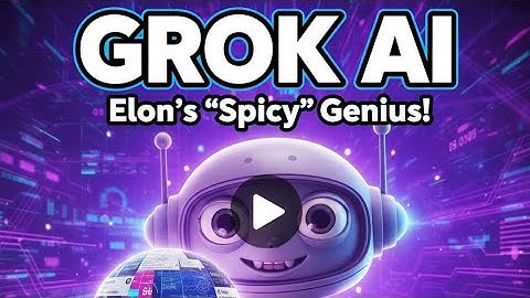 GROK AI Explained: Elon Musk
