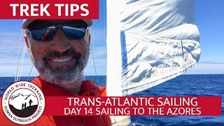 Transatlantic Sailing - Day 14 Sailing to Azores | Trek Tips