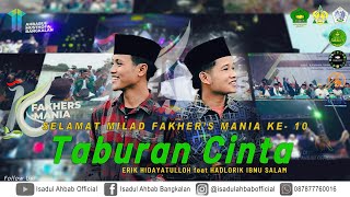 Isadul Ahbab | Taburan Cinta | special milad ke-10 fakher's mania | Erik feat Hadlorik