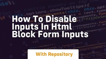 How to disable inputs in html block form inputs