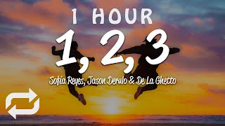 [1 HOUR 🕐 ] Sofia Reyes - 1, 2, 3 (Lyrics) ft Jason Derulo & De La Ghetto