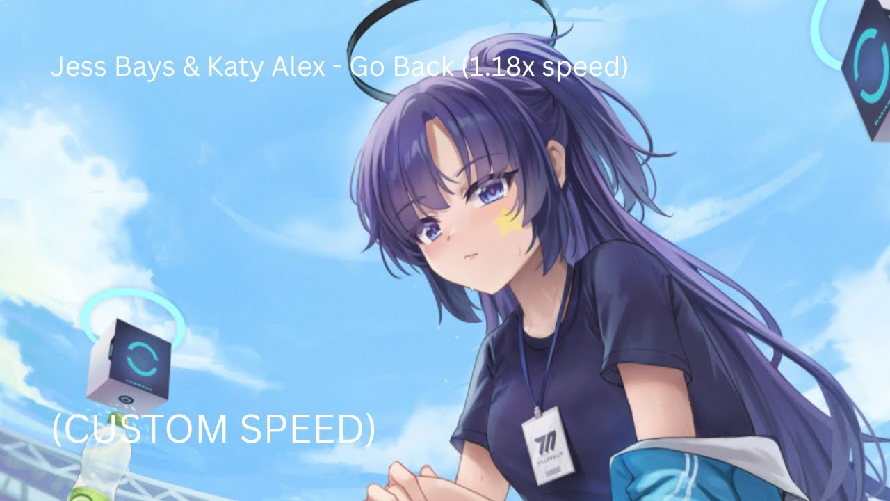 Jess Bays & Katy Alex - Go Back (1.18x speed)