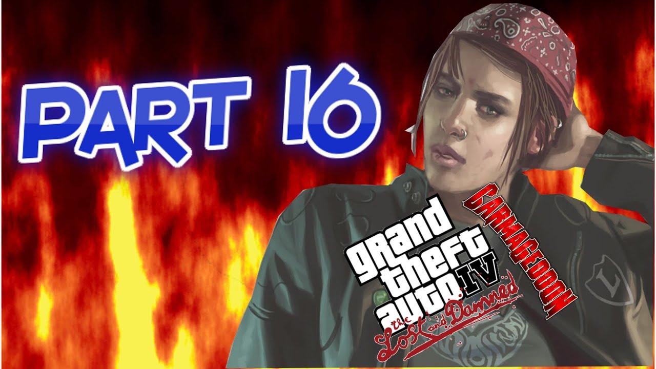 IWWG: Grand Theft Auto IV - The Lost and Damned (With Carmageddon) - Part 16 games people play