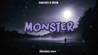 DawidDJ & SÄIKØ - Monster (ReCharged Remix)