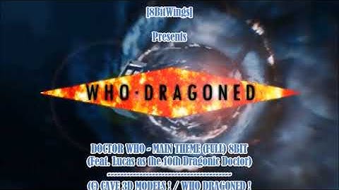[8BitWings] DOCTOR WHO - Main Theme 8BIT ´´FULL´´ (Feat. Lucas as the 10th Dragonic Doctor)