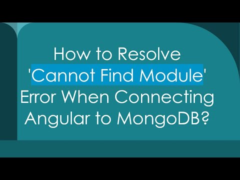 How to Resolve 'Cannot Find Module' Error When Connecting Angular to MongoDB?