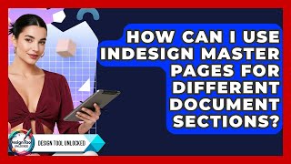 How Can I Use InDesign Master Pages For Different Document Sections? - Design Tool Unlocked
