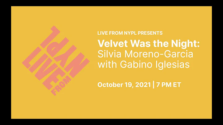 Silvia Moreno-Garcia with Gabino Iglesias: Velvet Was The Night | LIVE from NYPL