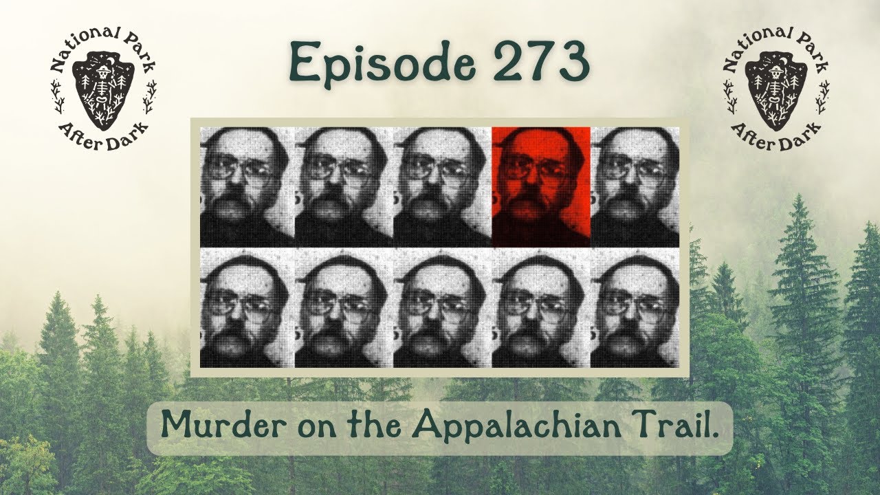 Murder on the Appalachian Trail. | National Park After Dark - YouTube