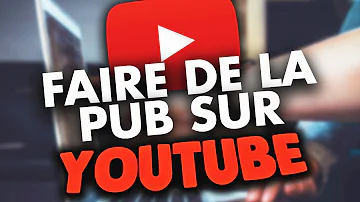 Comment fonctionne la pub YouTube ?