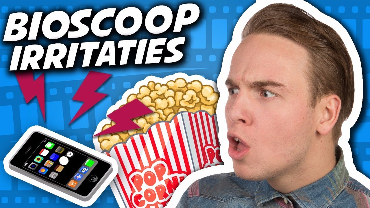 10 IRRITATIES IN DE BIOSCOOP!
