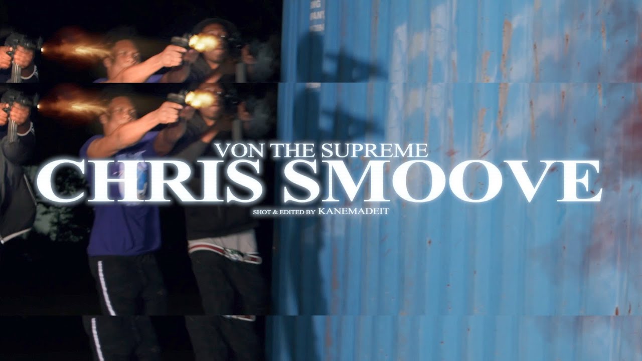 Guarda Von The Supreme - Chris Smoove (Dir. @KANEMADEIT) su YouTube Guarda Von The Supreme - Chris Smoove (Dir. @KANEMADEIT) su YouTube