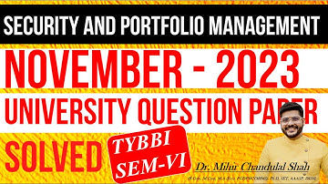 SAPM| Security and  portfolio management |NOV- 2023| University Paper SOLVED|TYBBI | Dr.Mihir Shah
