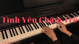 Tình Yêu Chậm Trễ - Monstar | Piano Cover