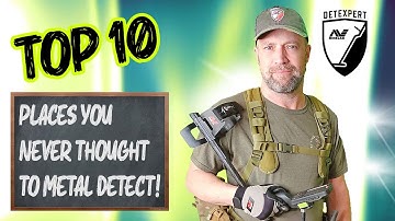 TOP 10 PLACES to Metal Detect You Never Thought Of! Part 1 of 2