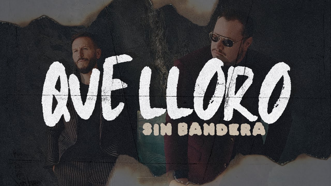 Sin Bandera - Que Lloro | Letra