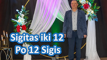 Sigitas iki 12, po 12 Sigis Jungėnuose 25 11 23