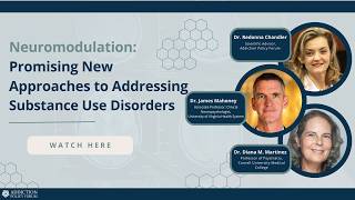 Neuromodulation: Promising New Approaches to Addressing Substance Use Disorders