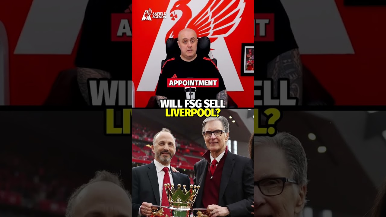 Should FSG Sell Liverpool?