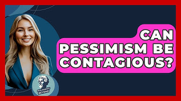 Can Pessimism Be Contagious? - Philosophy Beyond