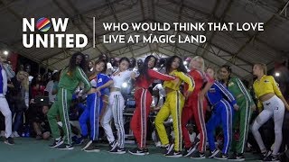 NEW SONG | Now United - Who Would Think That Love | Live at Magic Land chords