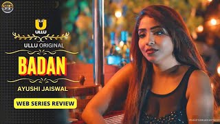 Badan Web Series Review Ullu Original Ayushi Jaiswal Upcoming Series Update Surendra Tatawat