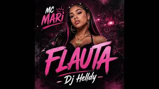 MC Mari - Flauta, Dj Helldy (Remix) Afro house 